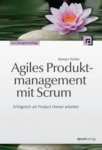 Roman Pichler Agiles Produktmanagement mit Scrum
