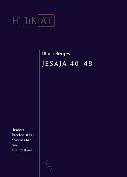 Ulrich Berges Herders theologischer Kommentar zum Alten Testament / Jesaja 40-48