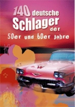Bosworth Edition - Hal Leonard Europe GmbH 140 Deutsche Schlager der 50er und 60er jahre