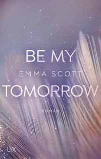 Emma Scott Be My Tomorrow