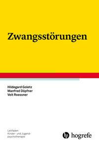 Hildegard Goletz, Manfred Döpfner, Veit Roessner Zwangsstörungen