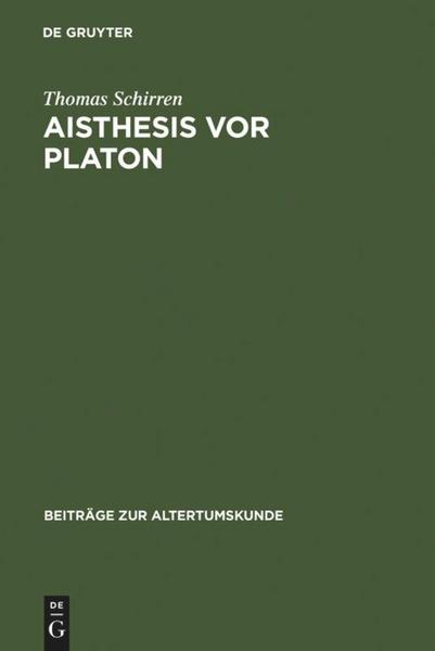 Thomas Schirren Aisthesis vor Platon