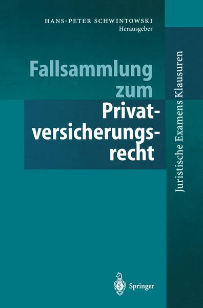 Hans-Peter Schwintowski Fallsammlung zum Privatversicherungsrecht