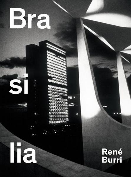 Rene Burri René Burri. Brasilia