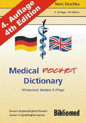 Marc Deschka Medical Pocket Dictionary / Wörterbuch Medizin und Pflege. Deutsch/Englisch English/German