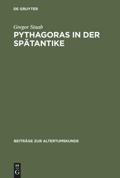 Gregor Staab Pythagoras in der Spätantike
