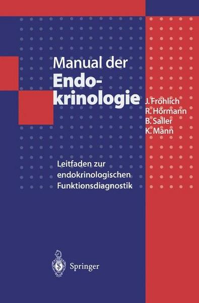 Jürgen Fröhlich, Rudolf Hörmann, Bernhard Sal Manual der Endokrinologie