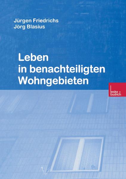 Jürgen Friedrichs Leben in benachteiligten Wohngebieten