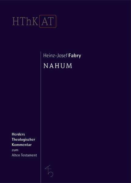 Heinz-Josef Fabry Herders theologischer Kommentar zum Alten Testament / Nahum