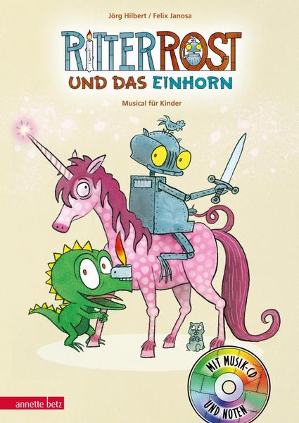 Betz, Wien Ritter Rost und das Einhorn / Ritter Rost Bd.18 mit Audio-CD