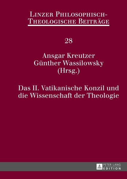 Peter Lang GmbH, Internationaler Verlag der Wissenschaften Das II. Vatikanische Konzil und die Wissenschaft der Theologie