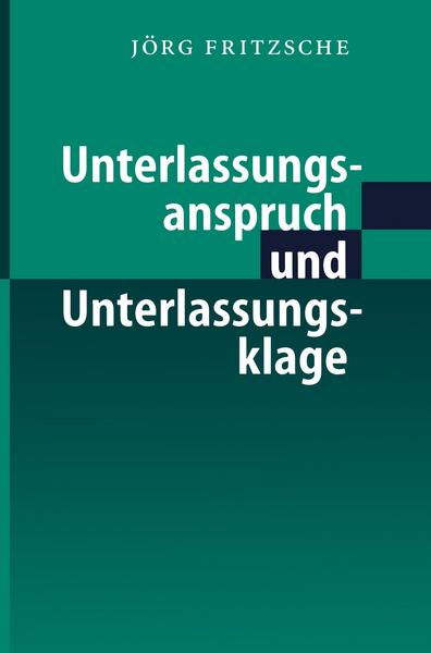 Jörg Fritzsche Unterlassungsanspruch und Unterlassungsklage