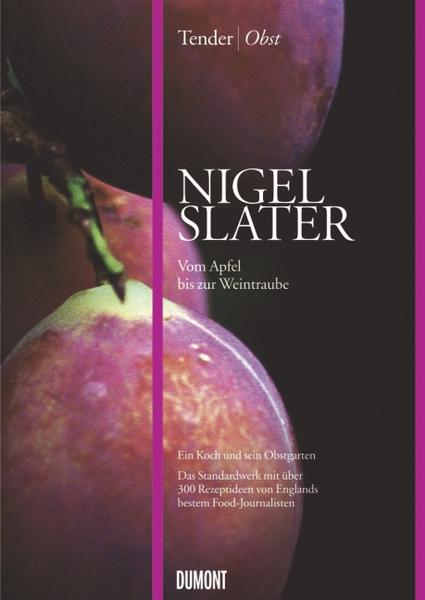 Nigel Slater Tender. Obst