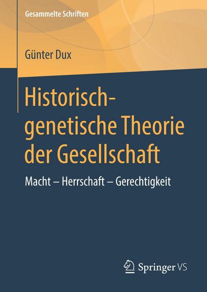 Günter Dux Historisch-genetische Theorie der Gesellschaft