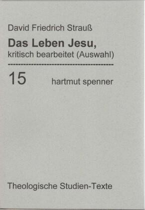 David F. Strauss Das Leben Jesu, kritisch bearbeitet.