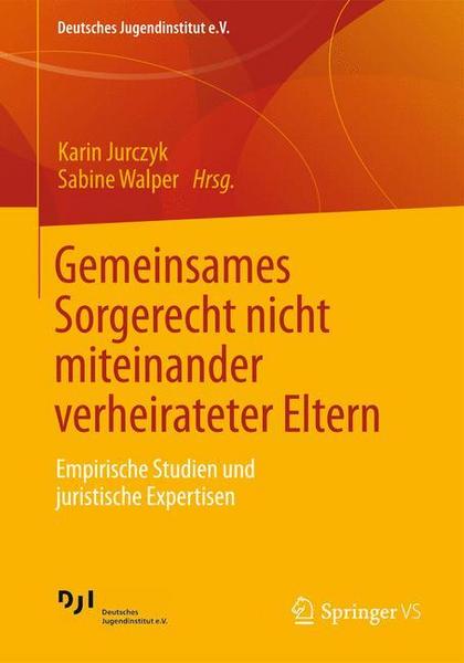 Springer Fachmedien Wiesbaden GmbH Gemeinsames Sorgerecht nicht miteinander verheirateter Eltern