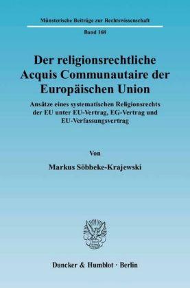 Markus Söbbeke-Krajewski Der religionsrechtliche Acquis Communautaire der Europäischen Union.