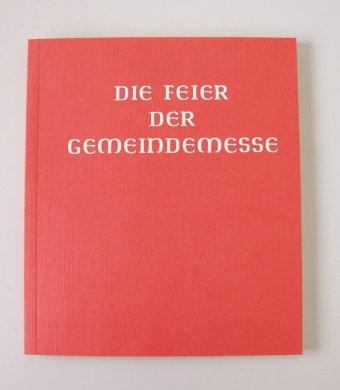 Pustet, F Messbuch - Altarausgabe / Die Feier der Gemeindemesse