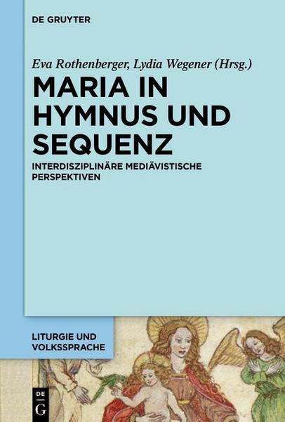 De Gruyter Maria in Hymnus und Sequenz