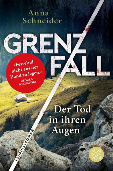 Anna Schneider Grenzfall - Der Tod in ihren Augen