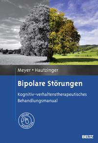 Thomas D. Meyer, Martin Hautzinger Bipolare Störungen