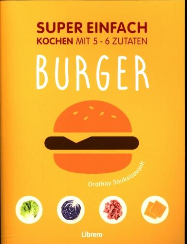 Orathay Souksisavanh Super Einfach - Burger