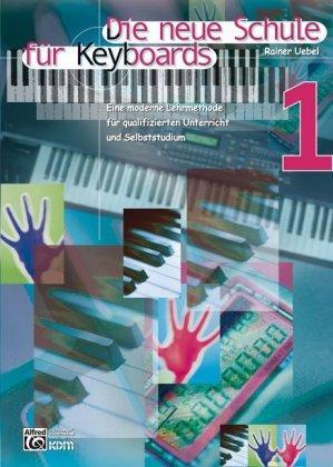 Rainer Uebel Die neue Schule für Keyboards. Bd.1
