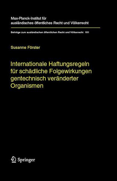 Susanne Förster Internationale Haftungsregeln für schädliche Folgewirkungen gentechnisch veränderter Organismen