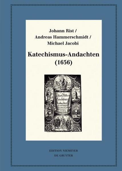 Johann Rist, Andreas Hammerschmidt, Michael Jacobi Katechismus-Andachten (1656)