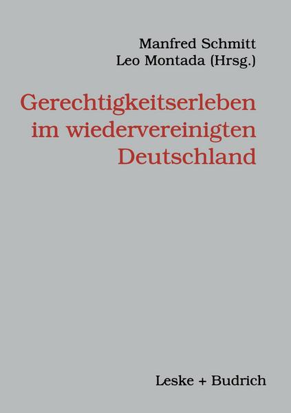 Manfred Schmitt, Leo Montada Gerechtigkeitserleben im wiedervereinigten Deutschland