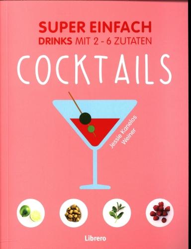 Jessie Kanelos Weiner Super Einfach - Cocktails