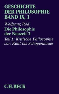 Wolfgang Röd Geschichte der Philosophie Bd. 9/1: Die Philosophie der Neuzeit 3