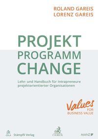 Roland Gareis, Lorenz Gareis Projekt. Programm. Change.