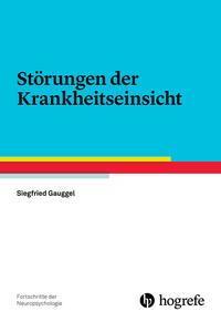Siegfried Gauggel Störungen der Krankheitseinsicht