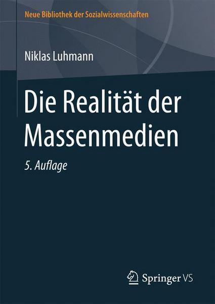 Niklas Luhmann Die Realität der Massenmedien