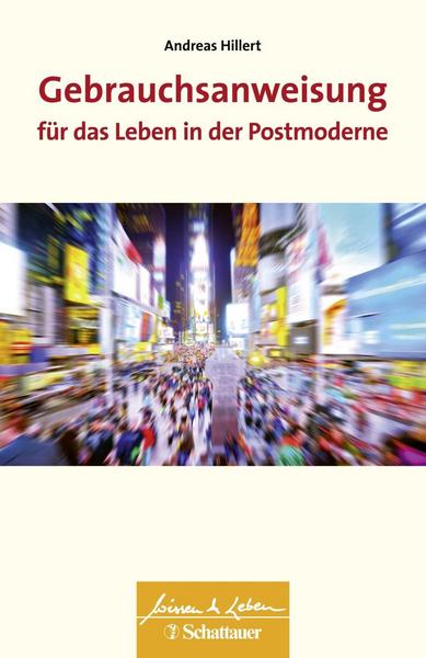 Andreas Hillert Gebrauchsanweisung für das Leben in der Postmoderne