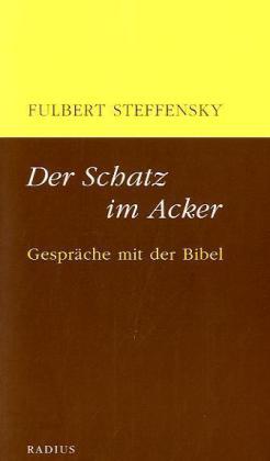 Fulbert Steffensky Der Schatz im Acker