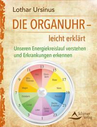 Lothar Ursinus Die Organuhr – leicht erklärt