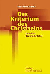 Karl H. Menke Das Kriterium des Christseins