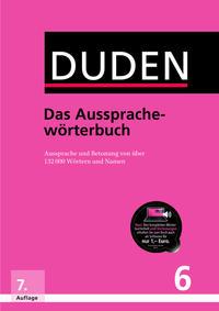 Bibliographisches Institut Duden - Das Aussprachewörterbuch / Duden - Deutsche Sprache Bd.6