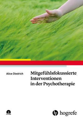 Alice Diedrich Mitgefühlsfokussierte Interventionen in der Psychotherapie