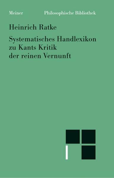 Heinrich Ratke Systematisches Handlexikon zu Kants Kritik der reinen Vernunft