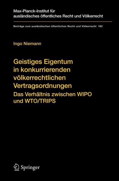 Ingo Niemann Geistiges Eigentum in konkurrierenden völkerrechtlichen Vertragsordnungen