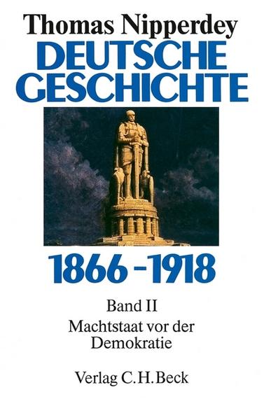 Thomas Nipperdey Deutsche Geschichte 1866 - 1918. Bd. II