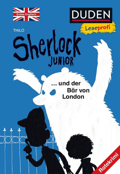 FISCHER Duden Sherlock Junior und der Bär von London, Erstes Englisch / Duden Leseprofi - Sherlock Junior Bd.1