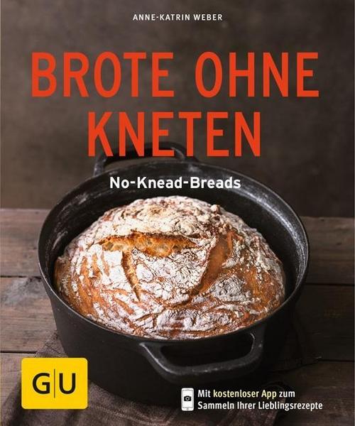 Anne-Katrin Weber Brote ohne Kneten