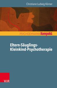 Christiane Ludwig-Körner Eltern-Säuglings-Kleinkind-Psychotherapie