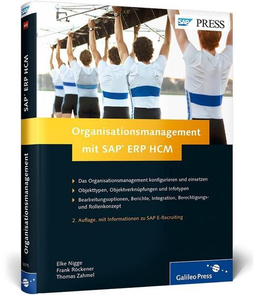 Elke Nigge, Frank Röckener, Thomas Zahmel Organisationsmanagement mit SAP ERP HCM