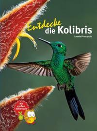 Natur und Tier-Verlag Entdecke die Kolibris
