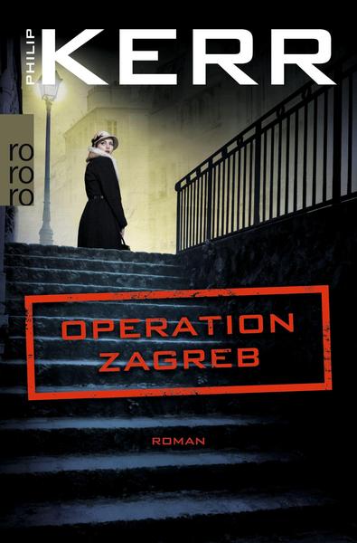 Philip Kerr Operation Zagreb